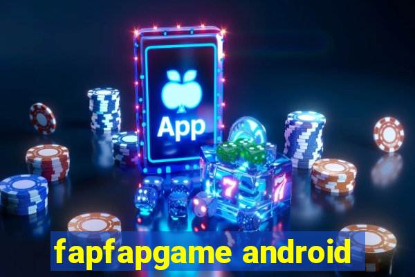 fapfapgame android